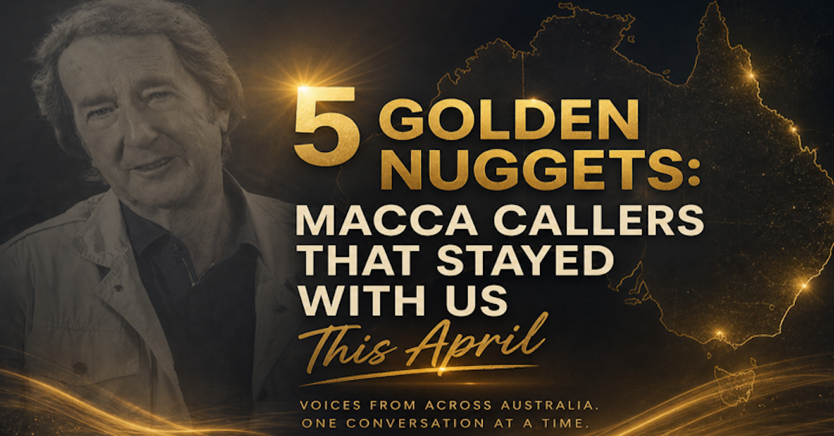 From the Airwaves: 5 Golden Nuggets from Macca